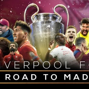 Liverpool FC - The Road to Madrid